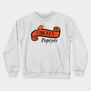 Popeyes chicken Crewneck Sweatshirt